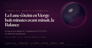 Horoscope Sagan · semaine du 11 septembre 2026 · la Lune s'éteint en Vierge, huit minutes avant minuit la Balance