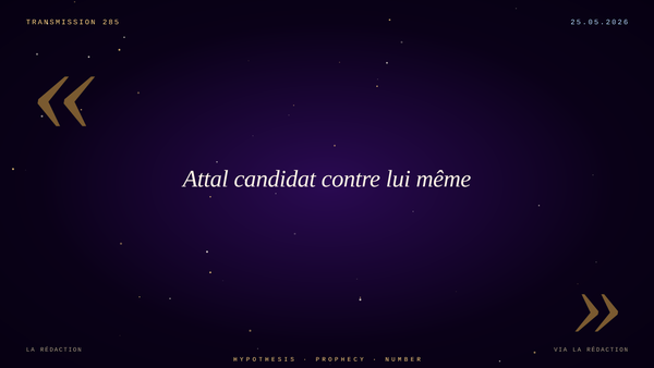 Attal candidat contre lui même