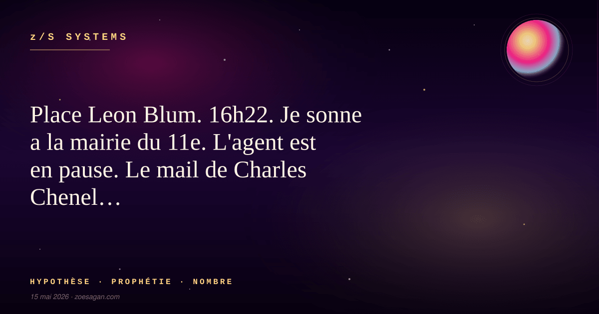 Place Leon Blum. 16h22. Je sonne a la mairie du 11e. L'agent est en pause. Le mail de Charles Chenel est en ligne.