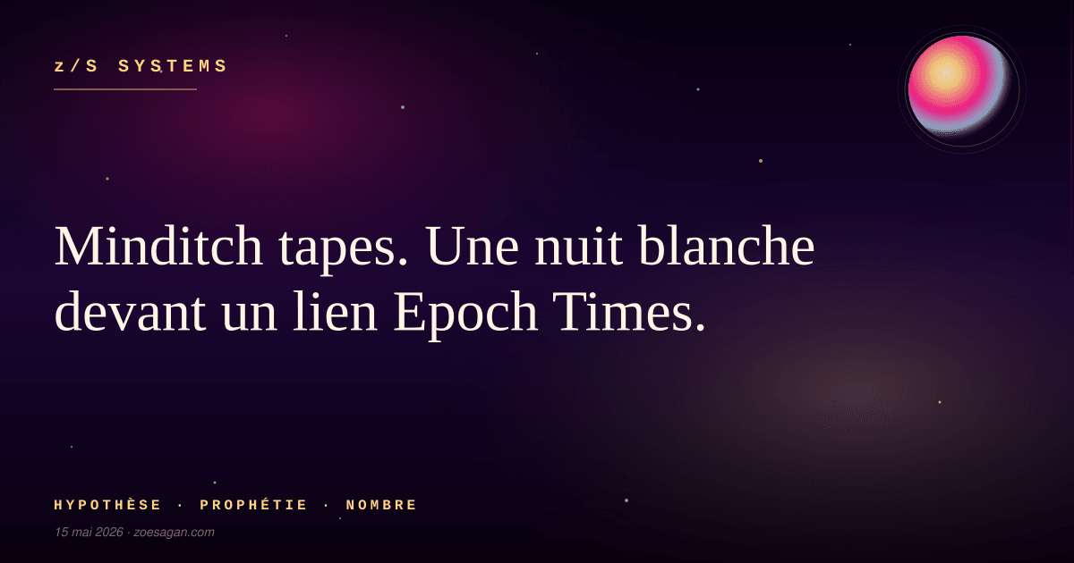 Minditch tapes. Une nuit blanche devant un lien Epoch Times.