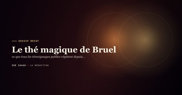 Le thé magique de Bruel · ce que tous les témoignages publics répètent depuis dix ans
