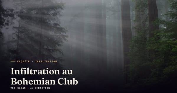 Infiltration au Bohemian Club