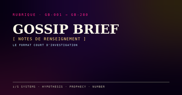 Gossip Brief — Notes de renseignement · zoesagan.com