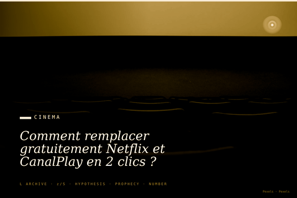 Comment remplacer gratuitement Netflix et CanalPlay en 2 clics ?