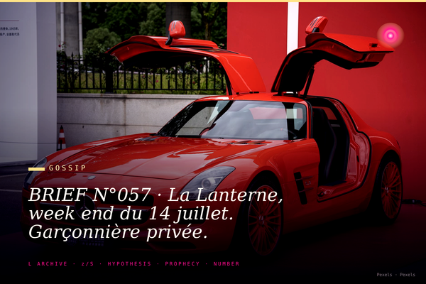 BRIEF N°057 · La Lanterne, week end du 14 juillet. Garçonnière privée.
