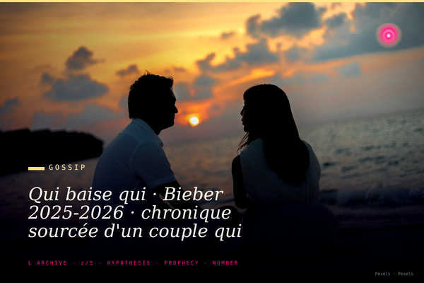 Qui baise qui · Bieber 2025-2026 · chronique sourcée d'un couple qui bascule · la chronologie en 12 dates clés