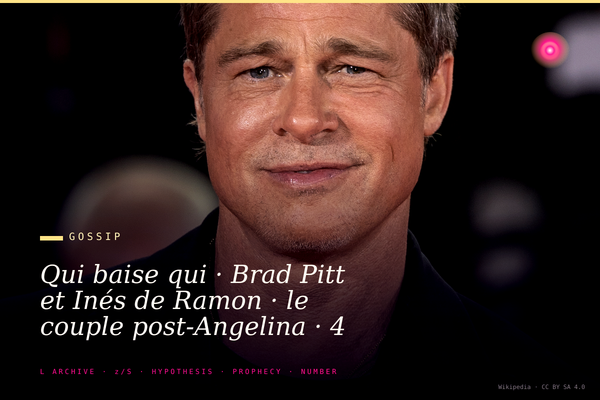 Qui baise qui · Brad Pitt et Inés de Ramon · le couple post-Angelina · 4 ans documentés 2022-2026