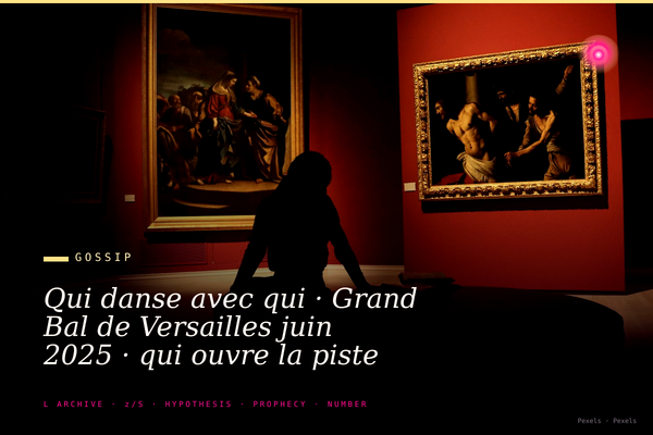Qui danse avec qui · Grand Bal de Versailles juin 2025 · qui ouvre la piste dans la galerie des Glaces