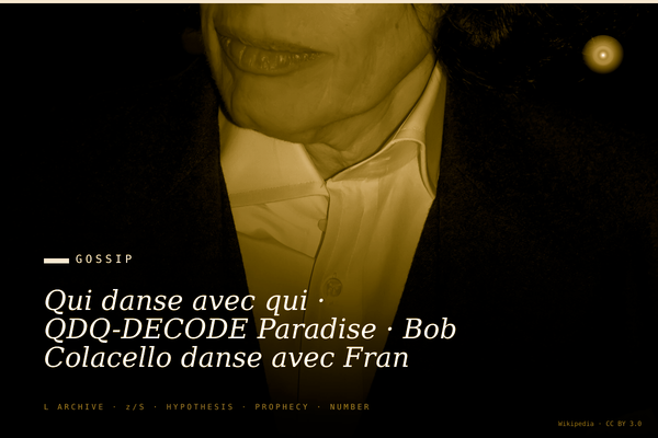 Qui danse avec qui · QDQ-DECODE Paradise · Bob Colacello danse avec Fran Lebowitz · la voix mondaine NYC post-Warhol