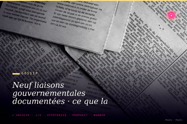 Neuf liaisons gouvernementales documentées · ce que la presse a couvert