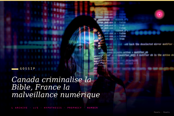 Canada criminalise la Bible, France la malveillance numérique