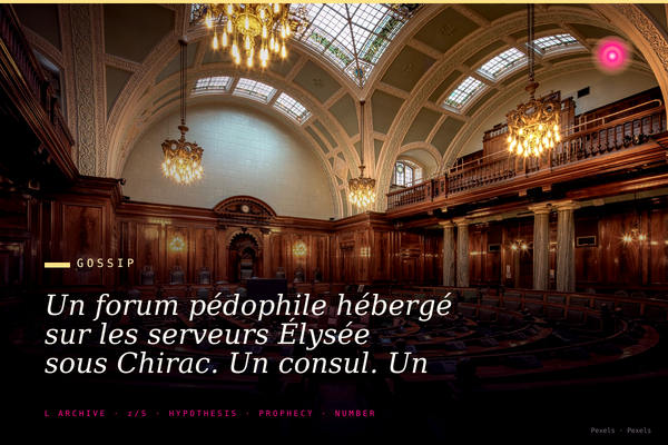Un forum pédophile hébergé sur les serveurs Élysée sous Chirac. Un consul. Un ministre menacé.