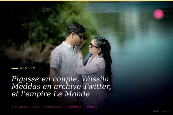 Pigasse en couple, Wassila Meddas en archive Twitter, et l'empire Le Monde Inrocks Nova qui ne sait pas ou regarder