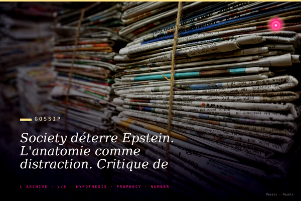 Society déterre Epstein. L'anatomie comme distraction. Critique de presse