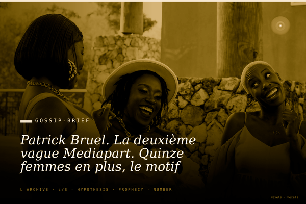 Patrick Bruel. La deuxième vague Mediapart. Quinze femmes en plus, le motif du thé revient.
