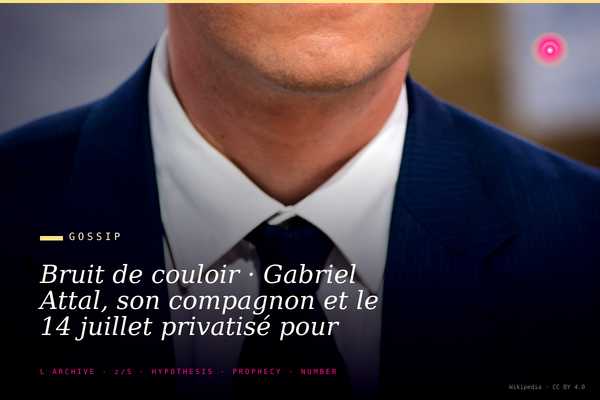 Bruit de couloir · Gabriel Attal, son compagnon et le 14 juillet privatisé pour kiffer