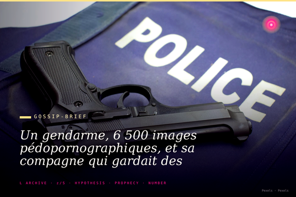 Un gendarme, 6 500 images pédopornographiques, et sa compagne qui gardait des enfants
