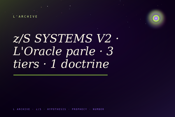 z/S SYSTEMS V2 · L'Oracle parle · 3 tiers · 1 doctrine