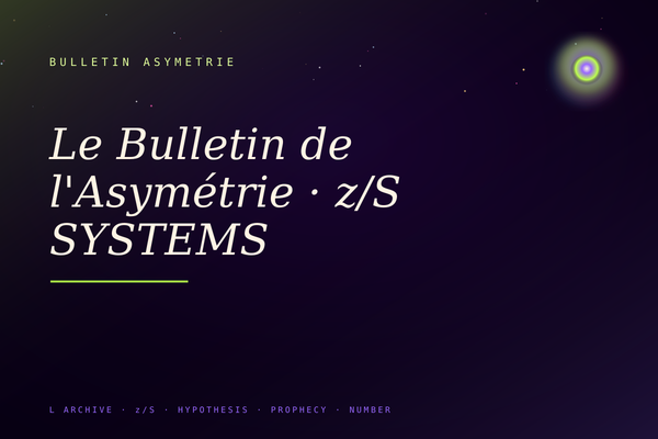 Le Bulletin de l'Asymétrie · z/S SYSTEMS