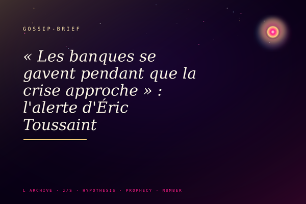 « Les banques se gavent pendant que la crise approche » : l'alerte d'Éric Toussaint