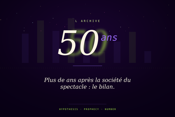 Plus de 50 ans après la société du spectacle : le bilan.