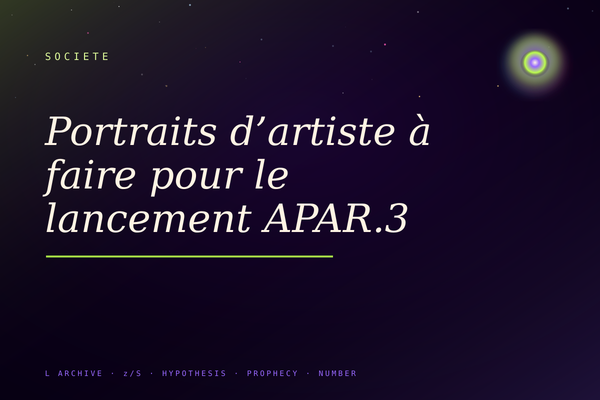 Portraits d’artiste à faire pour le lancement APAR.3