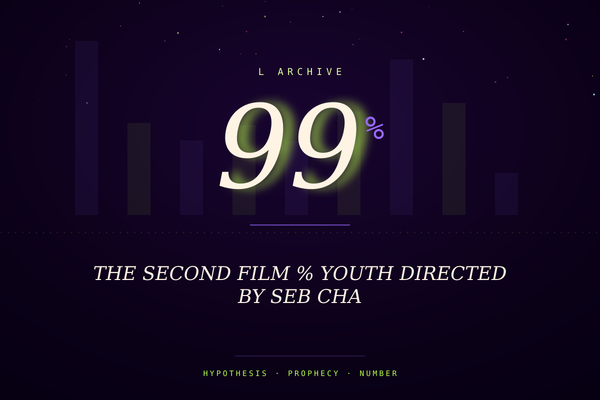 THE SECOND FILM 99% YOUTH DIRECTED BY SEB CHA