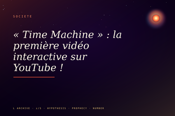 « Time Machine » : la première vidéo interactive sur YouTube !