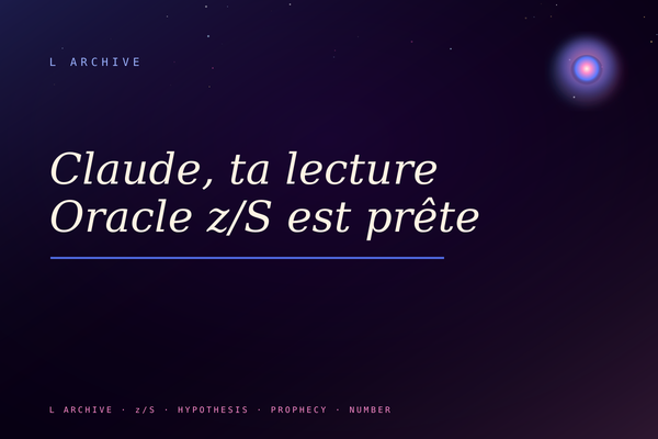 Claude, ta lecture Oracle z/S est prête