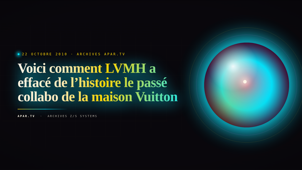Voici comment LVMH a effacé de l’histoire le passé collabo de la maison Vuitton