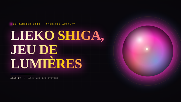LIEKO SHIGA, JEU DE LUMIÈRES