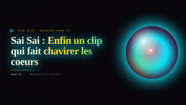 Sai Sai : Enfin un clip qui fait chavirer les coeurs