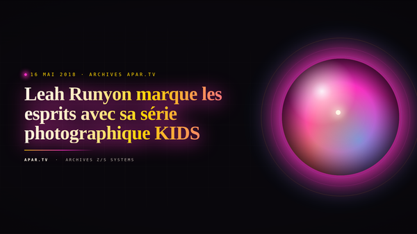 Leah Runyon marque les esprits avec sa série photographique KIDS