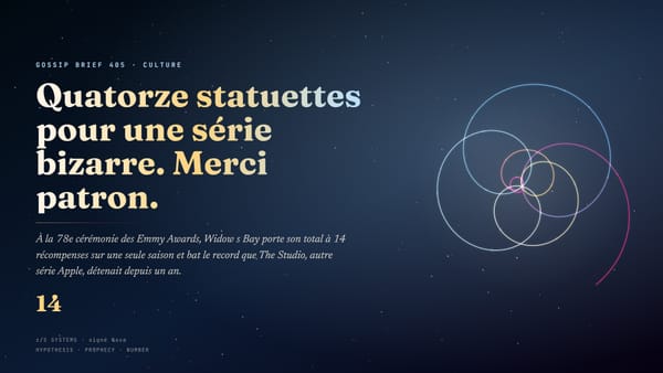 Quatorze statuettes pour une série bizarre. Merci patron.
