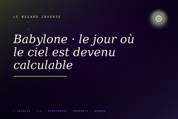 Babylone · le jour où le ciel est devenu calculable