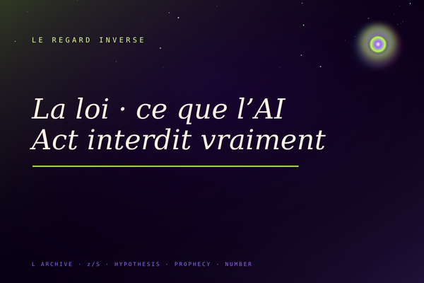La loi · ce que l’AI Act interdit vraiment