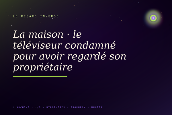La maison · le téléviseur condamné pour avoir regardé son propriétaire