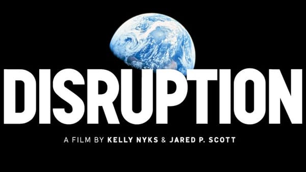 « Disruption » : le documentaire à voir avant de mourir