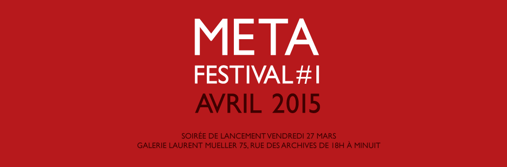 META FESTIVAL 2015 Experience artistique sans précédent
