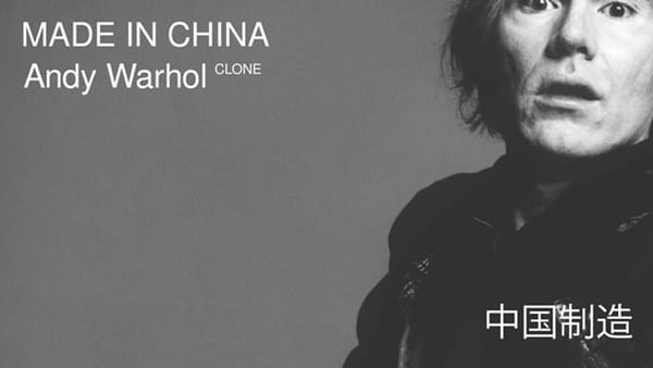 MADE IN CHINA Andy Warhol CLONE