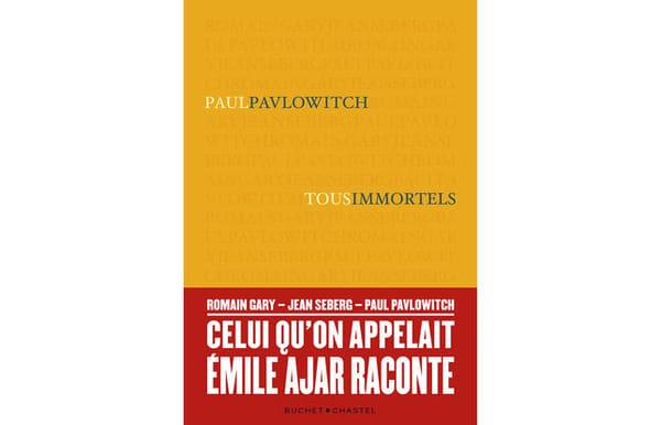 L’affaire Ajar, enfin dévoilée par Paul Pavlowitch, le cousin de Romain Gary