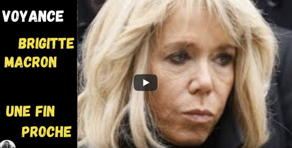 Le médium des stars : « On va assister au décès d’ici moins d’un an de Brigitte Macron »