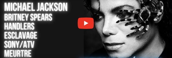 Michael Jackson, Britney Spears, Handlers, esclavage, SONY/atv, meurtre, racisme, l’heure de se réveiller